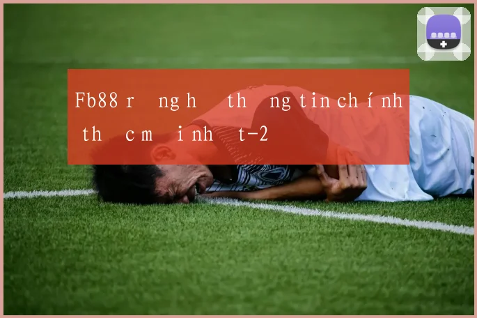 Fb88 rồng hổ thông tin chính thức mới nhất